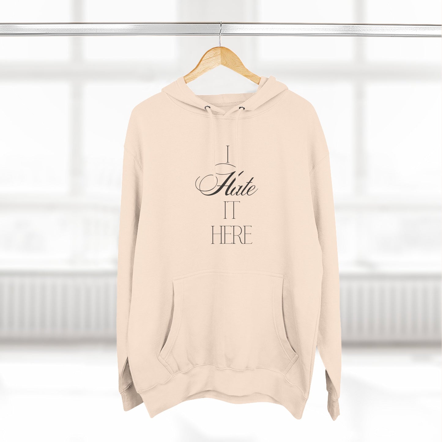Hate It Here Hoodie