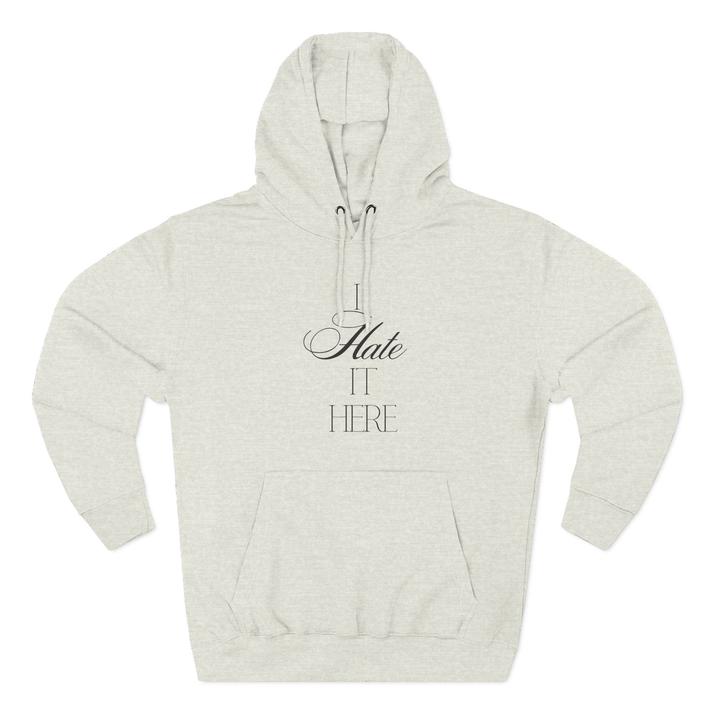 Hate It Here Hoodie