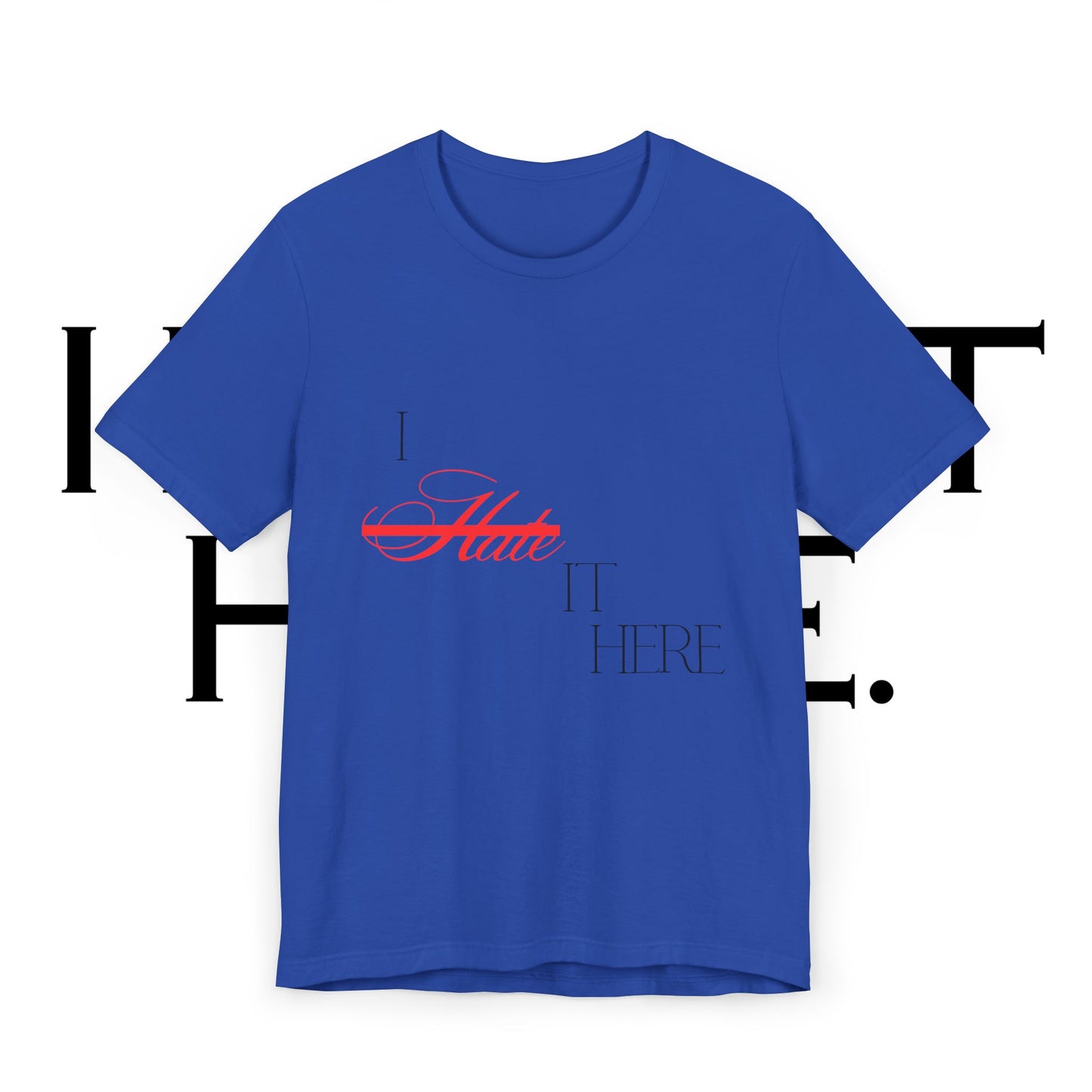 I hate it here basement tee