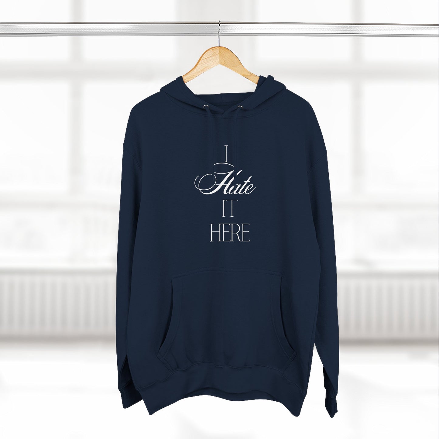 Hate It Here Hoodie