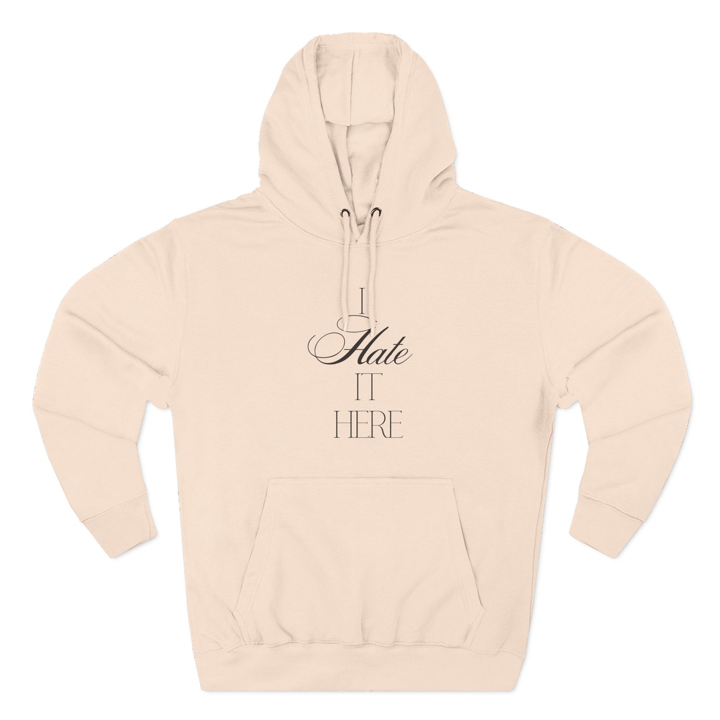 Hate It Here Hoodie