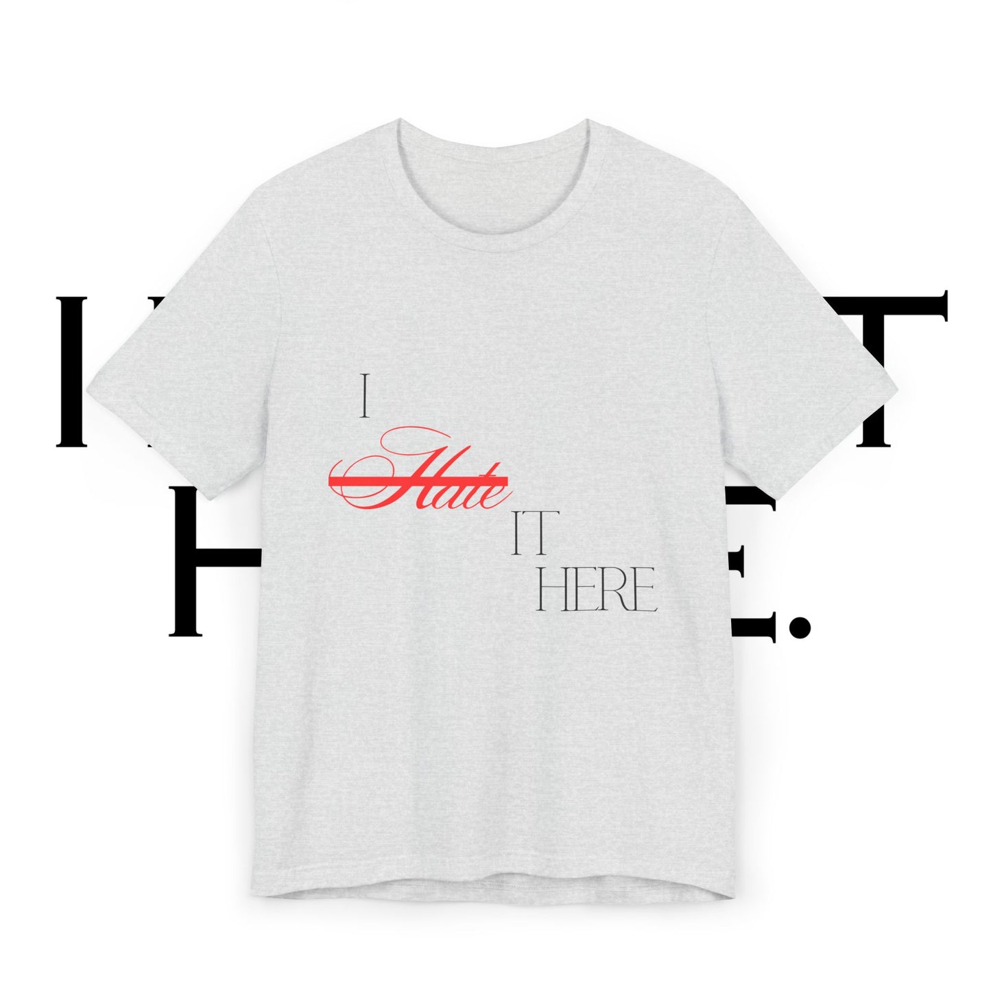 I hate it here basement tee